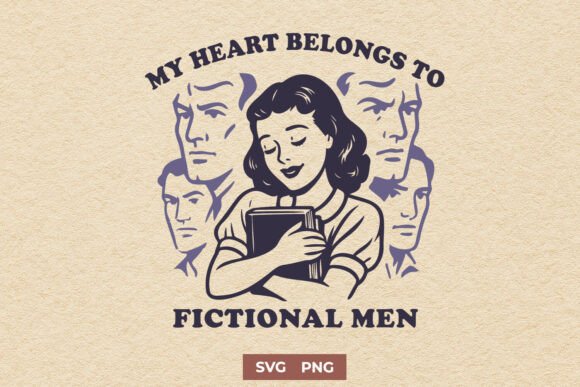 My Heart Belongs to Fictional Men SVG