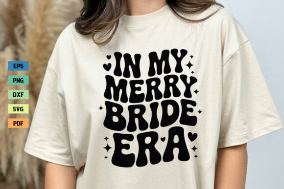 Retro in My Merry Bride Era Shirt SVG
