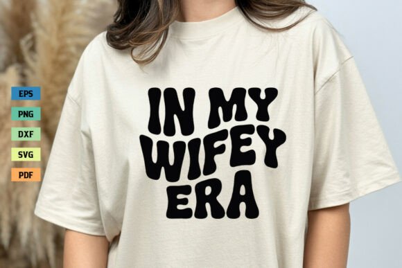 Retro in My Wifey Era Wedding Shirt SVG